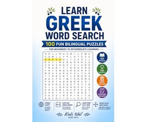 Learn Greek Word Search: 100 Fun Bilingual Puzzles for Beginners to Intermediate Learners: A Large Print Romanisation Word Search Book with Greek ... - Perfect for Adults and Language Students