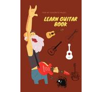 Learn Guitar Book: Learn Guitar Book,Pop-Rock-Jazz-Blues-Classical-Music