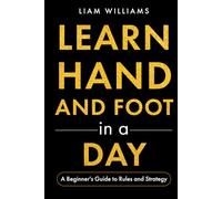 Learn Hand and Foot in a Day: A Beginner's Guide to Rules and Strategy