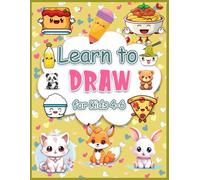 Learn How to Draw for Kids 4-6: "Fun and Easy Step-by-Step Drawing Adventures for Young Artists!"