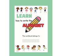 Learn how to wite the Alphabet Workbook