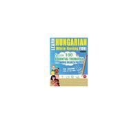 Learn Hungarian While Having Fun! - For Children: Kids Of All Ages - Study 100 Essential Thematics With Word Search Puzzles - Vol.1