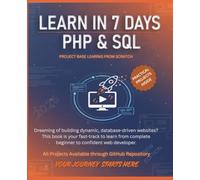 Learn in 7 Days PHP & SQL: Learn in 7 Days PHP & SQL: Learn how to Build Dynamic Website from Scratch