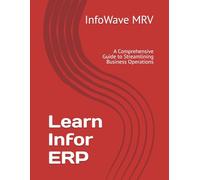 Learn Infor ERP: A Comprehensive Guide to Streamlining Business Operations