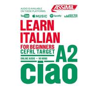 Assimil – Apprendre l'italien pour débutants CEFRL Target – CIAO A2 – Audio en ligne 90 min