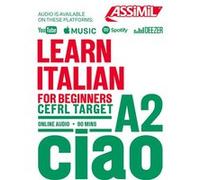 Learn Italian for beginners CEFRL Target, online audio 90mins CIAO A2 + audio en ligne - Federico Benedetti - Assimil - broché - Méthode de langue