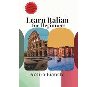 Learn Italian for Beginners: Essential Grammar, Vocabulary & Daily Conversation Practice