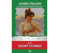 Learn Italian with Short Stories: Interlinear Italian to English