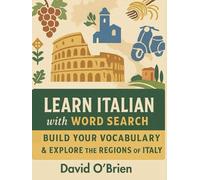 Learn Italian with Word Search: Build Your Vocabulary and Explore the Regions of Italy