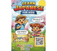 Learn Japanese for Kids: A Cute Comic Vocabulary Book with Online Audio Guide - 200 Everyday Japanese Words for Ages 3-10 Explained Through Playful, Silly Drawings