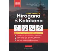 Learn Japanese Hiragana and Katakana - Workbook for Beginners: The Easy, Step-by-Step Study Guide and Writing Practice Book: Best Way to Learn ... the Alphabet of Japan (Letter Chart Inside)