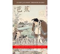 Learn Japanese through Haiku - Basho: Enjoy Japanese culture while building your vocabulary and grammar