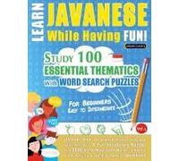 Learn Javanese While Having Fun! - For Beginners: Easy To Intermediate - Study 100 Essential Thematics With Word Search Puzzles - Vol.1 Paperback Book By Linguas Classics