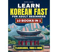 Learn Korean Fast for Adult Beginners: The Roadmap you Need to Speak Korean with confidence in Just 30 Days | Vocabulary Step by Step for Real Conversations with Interactive flashcards