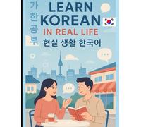 Learn Korean in Real Life: Real-life Korean Conversations for Beginners | 16 Conversation Topics for Romance, Travel & Drama Moments | Dialogues with English Pronunciation