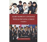Learn Korean Language with K-pop Song Lyrics! Volume 1