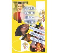 LEARN LATIN IN 52 WEEKS