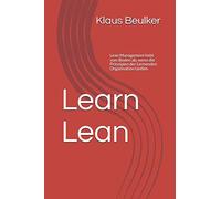 Learn Lean: Lean Management hebt vom Boden ab, wenn die Prinzipien der Lernenden Organisation landen.