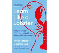 Learn Like a Lobster: The No. 1 Sunday Times bestseller