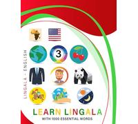 Learn Lingala with 1000 Essential Words: Bilingual Lingala - English Language Learning Book for Kids & Adults with Essential Vocabulary