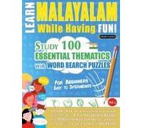 Learn Malayalam While Having Fun! - For Beginners: Easy To Intermediate - Study 100 Essential Thematics With Word Search Puzzles - Vol.1 Paperback Book By Linguas Classics