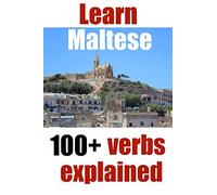 Learn Maltese: 100+ Maltese verbs explained and fully conjugated one by one