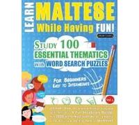 Learn Maltese While Having Fun! - For Beginners: Easy To Intermediate - Study 100 Essential Thematics With Word Search Puzzles - Vol.1 Paperback Book By Linguas Classics
