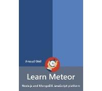 Learn Meteor - Node.Js And Mongodb Javascript Platform