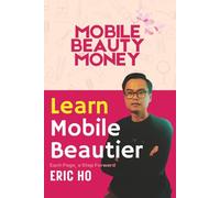 Learn Mobile Beautier: The Essential Guide to Starting Your Mobile Beauty Career