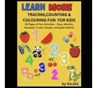 Learn more TRACING,COUNTING & COLOURING FUN FOR KIDS: 58 Pages of Fun Activities - Days, Months, Numbers, Fruits, Vowels, Animals & More!