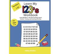 Learn My 123's Workbook: Number Learning and Counting with Pencil Control, Tracing and Coloring Activities