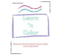 Learn 'n Color: Build Vocabulary while Coloring and Learning the Alphabet