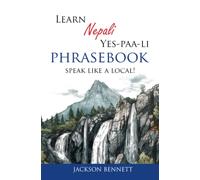 Learn Nepali Yes-paa-li Phrasebook: Speak like a local!