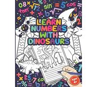 Learn Numbers With Dinosaurs: Fine Motor Skills And Swing Exercises - Coloring Book Tracing Numbers 1 - 10 - Kindergarten And Preschool Preparation - For Kids Ages 4-6