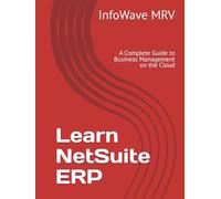 Learn Oracle NetSuite: A Complete Guide to Business Management on the Cloud