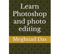 Learn Photoshop and photo editing
