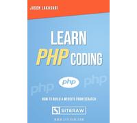 Learn PHP Coding: How to Build a Website From Scratch