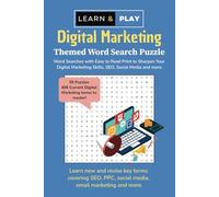 Learn & Play : Digital Marketing Themed Word Search Puzzle Book: Word Searches with Easy to Read Print to Sharpen Your Digital Marketing Skills, SEO, Social Media and more.