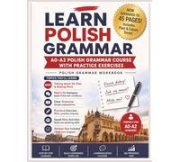 Learn Polish Grammar: A1-A2 Course: Write & Speak Polish Like a Native