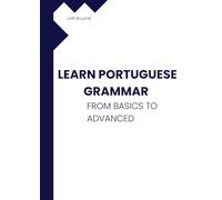Learn Portuguese Grammar: From Basics to Advanced