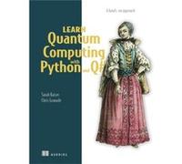 Learn Quantum Computing with Python and Q by Chris Granade Chris Granade (Auteur)