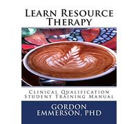 Learn Resource Therapy: Clinical Qualification Student Training Manual