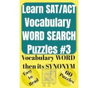 Learn SAT/ACT Vocabulary Word Search Puzzles #3: Fun & Easy Word Search Puzzles with Vocabulary from HSPT® COOP® TACHS® SSAT® ISEE® PSAT® SAT® ACT® ... Easy to Read Brain Game Holiday Gift 6x9
