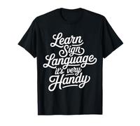 Learn Sign Language It's Very Handy Gestes ASL |- T-Shirt
