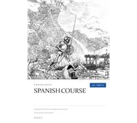 Learn Spanish with Don Quixote: A2 Part 2, Lessons 32-42: Course Book and Workbook in One, for Elementary Learners