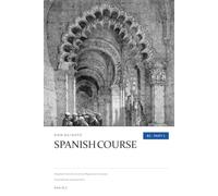 Learn Spanish with Don Quixote: B2 Part 1, Lessons 67-78: Course Book and Workbook in One, for Upper Intermediate Learners
