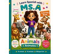 Learn Spanish with Ms. A: My First Spanish Animal Coloring & Activity book: Bilingual Spanish Learning Activities for Ages 3-8 | Trace, Color, Match, and Learn Spanish Vocabulary