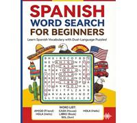 Learn Spanish Word Search for Beginners: 100 Bilingual Puzzles: Common Vocabulary, Verbs, Numbers, and Phrases - Dual Language Brain Games (Spanish & English)