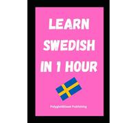 Learn Swedish in 1 Hour: Fast and Easy