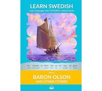 Learn Swedish with Baron Olson and Other Stories: Interlinear Swedish to English